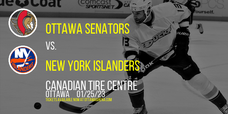 Ottawa Senators vs. New York Islanders at Canadian Tire Centre