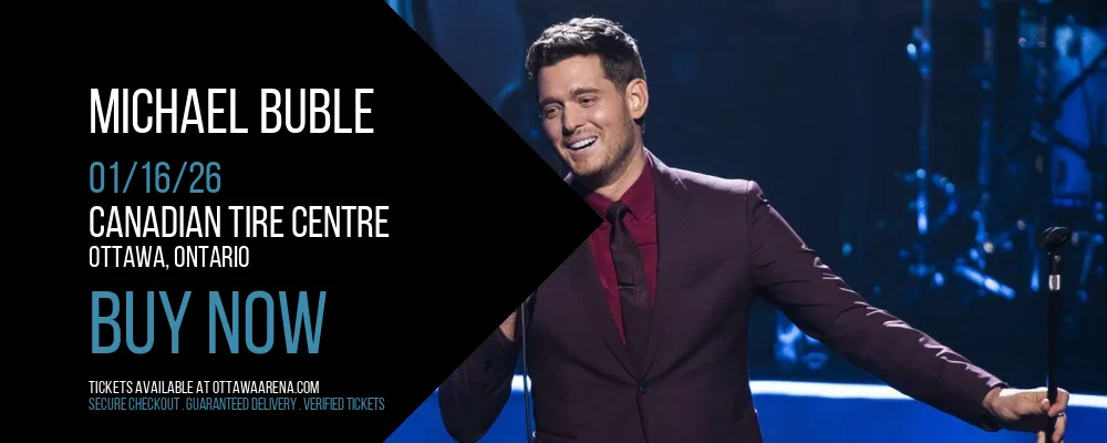 Michael Buble at Canadian Tire Centre