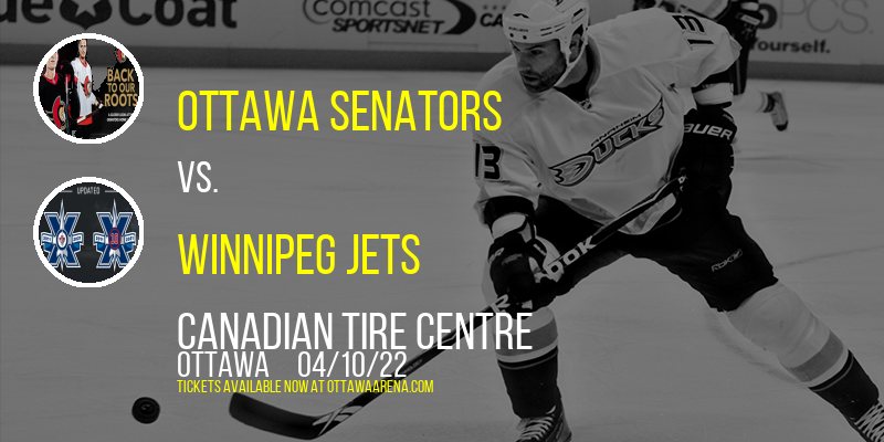 Ottawa Senators vs. Winnipeg Jets at Canadian Tire Centre