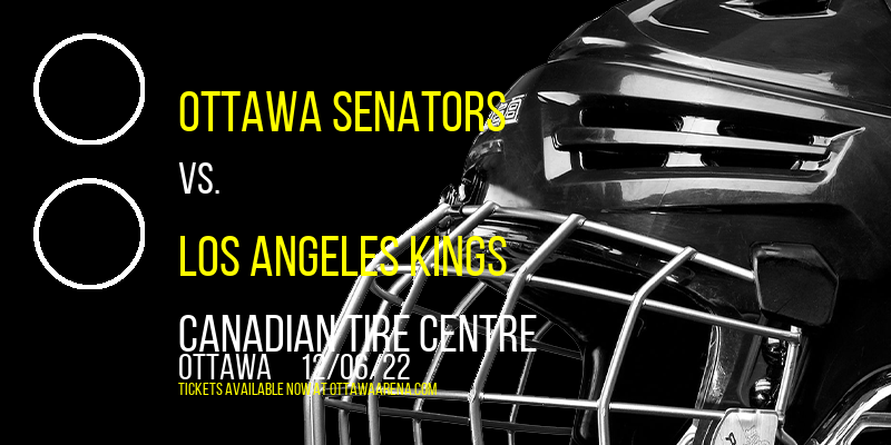 Ottawa Senators vs. Los Angeles Kings at Canadian Tire Centre