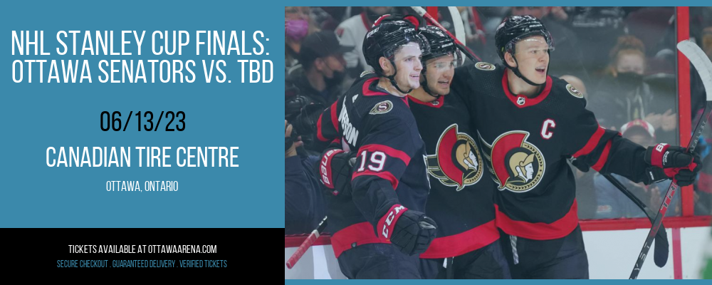 NHL Stanley Cup Finals: Ottawa Senators vs. TBD [CANCELLED] at Canadian Tire Centre