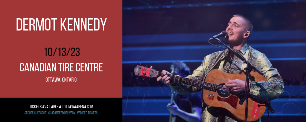 Dermot Kennedy at Canadian Tire Centre