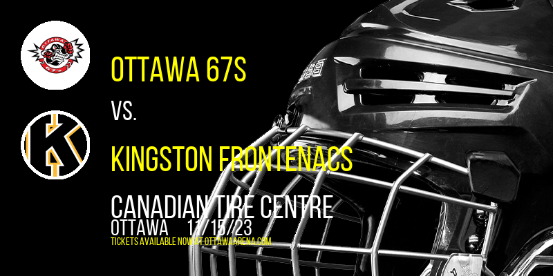 Ottawa 67s at Canadian Tire Centre