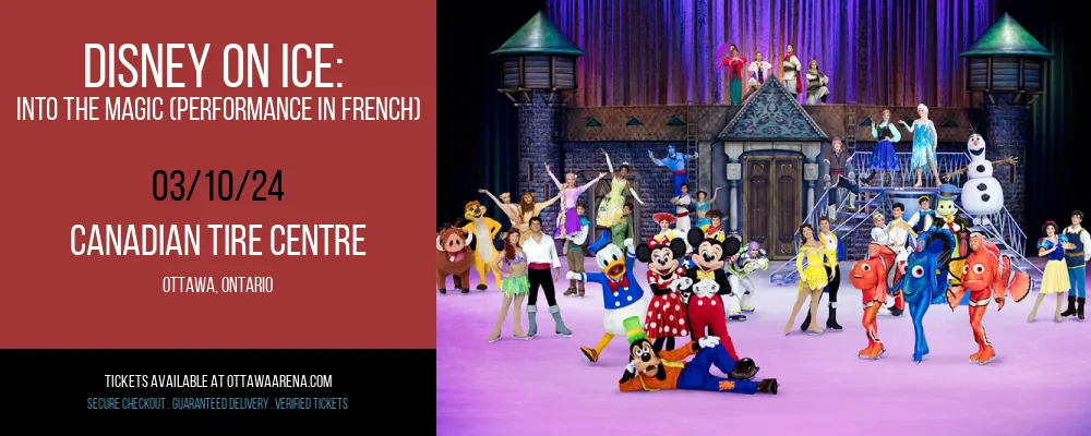 Disney on Ice at Canadian Tire Centre