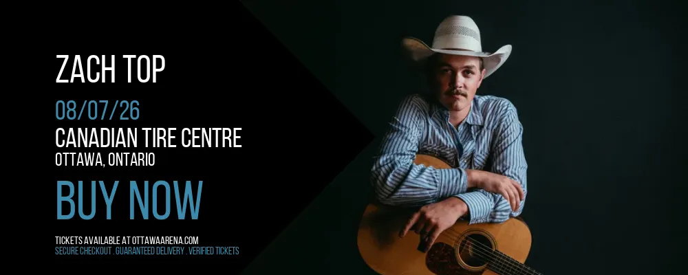 Zach Top at Canadian Tire Centre